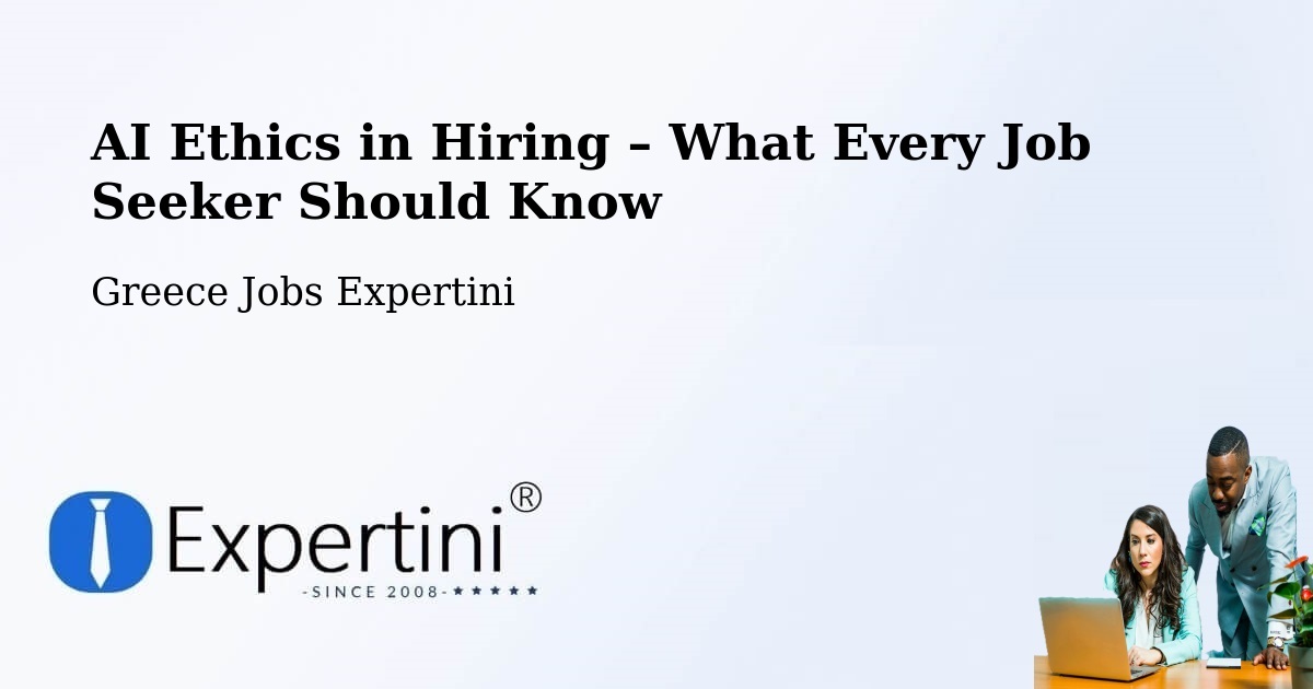 AI Ethics in Recruitment & Hiring – Síndos - Síndos, Greece Jobs Expertini
