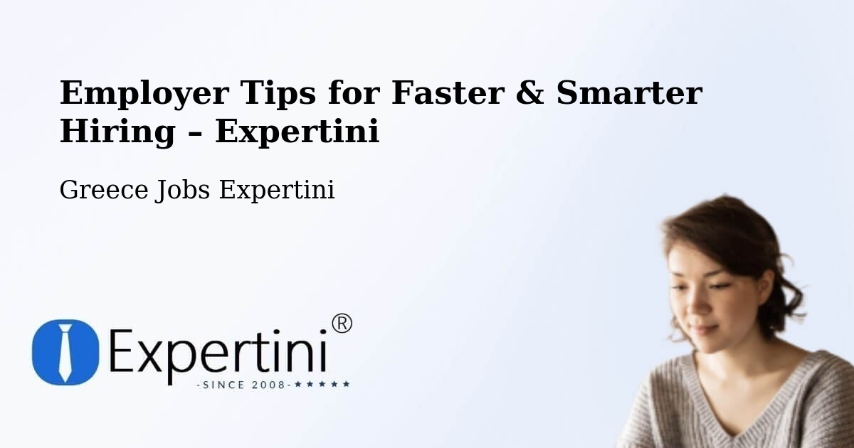 Employer Tips for Hiring & Recruitment – Síndos - Síndos, Greece Jobs Expertini