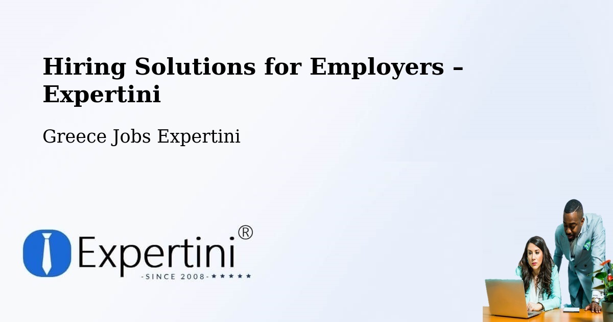 Hiring Solutions for Employers in Síndos - Síndos, Greece Jobs Expertini